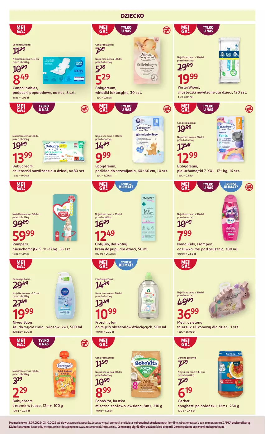 Gazetka promocyjna Rossmann - 18 września - ważna 18.09 do 03.10.2025 - strona 12 - produkty: Babydream, BoboVita, Canpol, Chusteczki, Deser, Dzieci, Frosch, Gerber, Isana, Majtki, Nivea, Nivea Baby, Odżywka, Pampers, Pieluchomajtki, Płyn do mycia, Podkład, Podpaski, Por, Ser, Serek, Spaghetti, Szampon, Talerz, Talerzyk, Wkładki