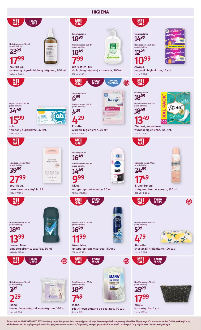 Gazetka promocyjna Rossmann - 18 września - ważna 18.09 do 03.10.2025 - strona 4 - produkty: Alouette, Always, Antyperspirant, Biały Jeleń, Bruno Banani, Chusteczki, Dezodorant, Discreet, Fa, Facelle, Isana, Killys, Kosmetyczka, Nivea, Nivea Men, O.B., Patyczki kosmetyczne, Peeling, Płatki kosmetyczne, Płyn do higieny intymnej, Podpaski, Rexona, Tampony, Wkładki