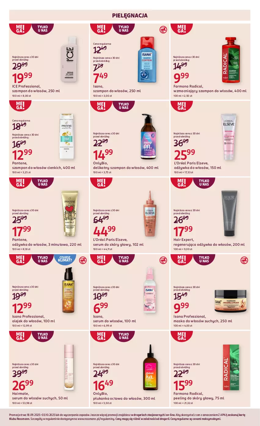 Gazetka promocyjna Rossmann - 18 września - ważna 18.09 do 03.10.2025 - strona 5 - produkty: Elseve, Fa, Isana, L’Oréal, Maska, Maska do włosów, Odżywka, Olej, Pantene, Peeling, Rum, Ser, Serum, Serum do włosów, Szampon