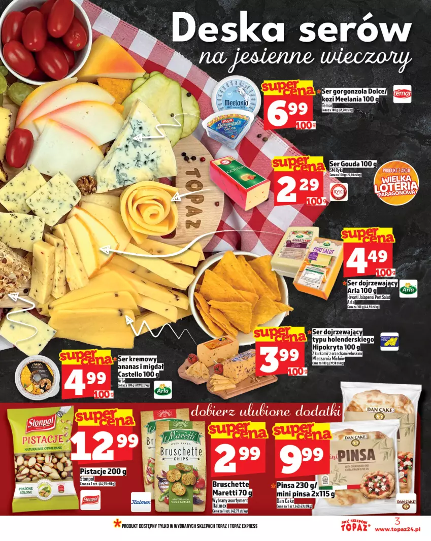Gazetka promocyjna Topaz - Gazetka - ważna 25.09 do 01.10.2025 - strona 3 - produkty: Ananas, Bruschette, Dan Cake, Gouda, Pistacje, Ser, Top