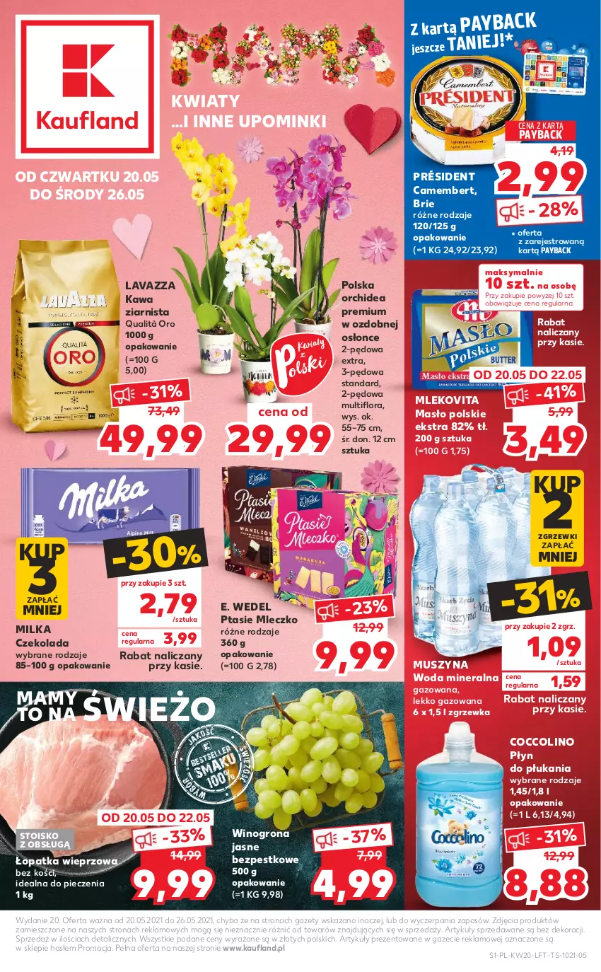 Gazetka promocyjna Kaufland - OFERTA TYGODNIA - ważna 20.05 do 26.05.2021 - strona 1 - produkty: Brie, Camembert, Coccolino, Czekolada, E. Wedel, Flora, Kawa, Kawa ziarnista, Lavazza, Masło, Milka, Mleczko, Mleko, Mlekovita, Mus, Piec, Płyn do płukania, Président, Ptasie mleczko, Szyna, Wino, Winogrona, Woda, Woda mineralna