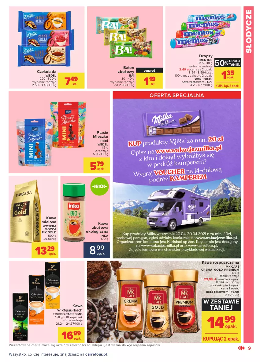 Gazetka promocyjna Carrefour - Gazetka Market - ważna 19.04 do 30.04.2021 - strona 9 - produkty: Ba!, Baton, Cafissimo, Czekolada, Inka, Kawa, Kawa mielona, Kawa rozpuszczalna, Kawa zbożowa, Kosz, Mentos, Mleczko, Mocca Fix Gold, Ptasie mleczko, Tchibo, Woseba