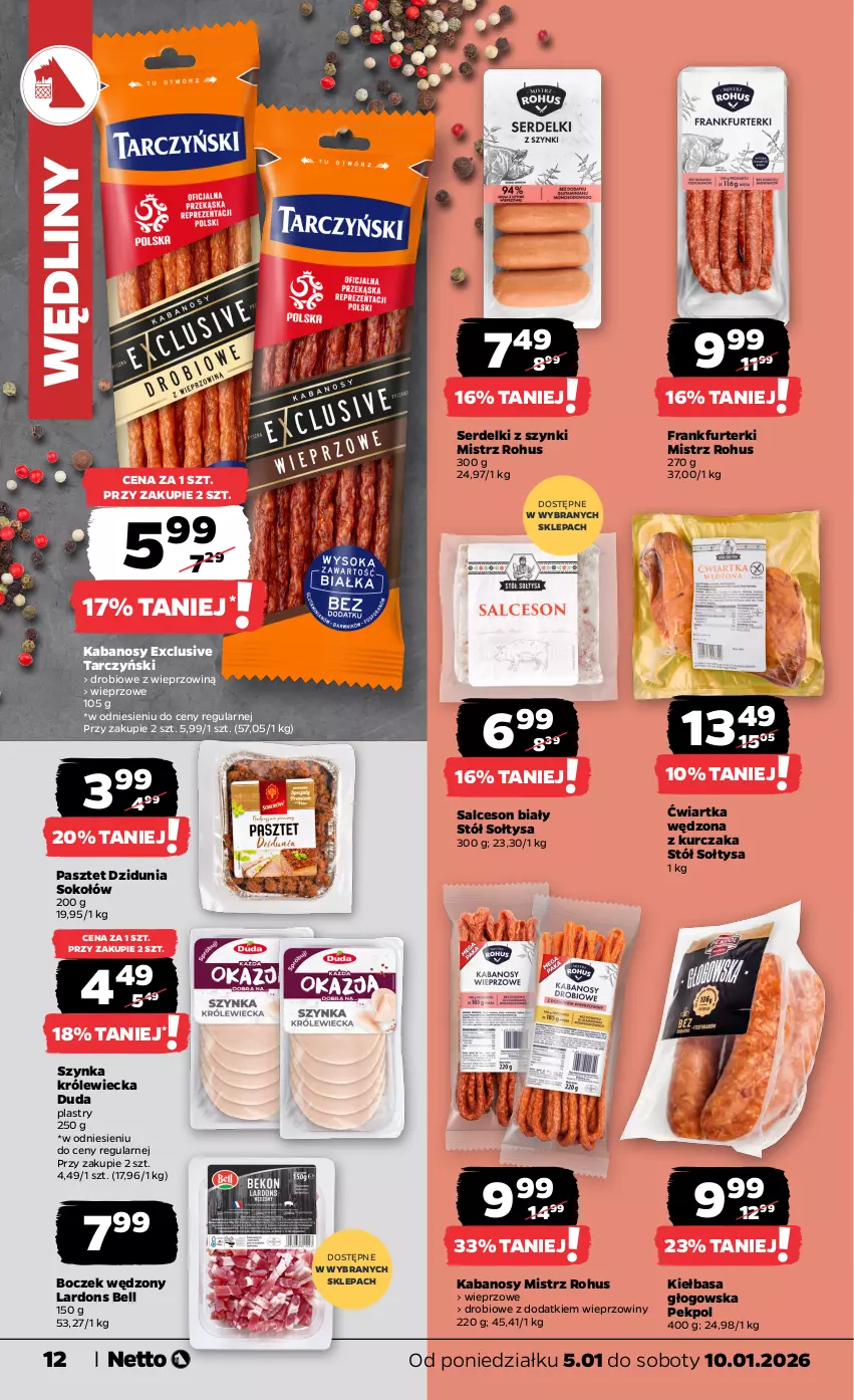 Gazetka promocyjna Netto - Od Poniedziałku - ważna 05.01 do 10.01.2026 - strona 12 - produkty: Bell, Boczek, Duda, Frankfurterki, Kabanos, Kiełbasa, Kiełbasa głogowska, Kurczak, Pasztet, Pekpol, Salceson, Ser, Serdelki, Sok, Sokołów, Stół, Szynka, Tarczyński