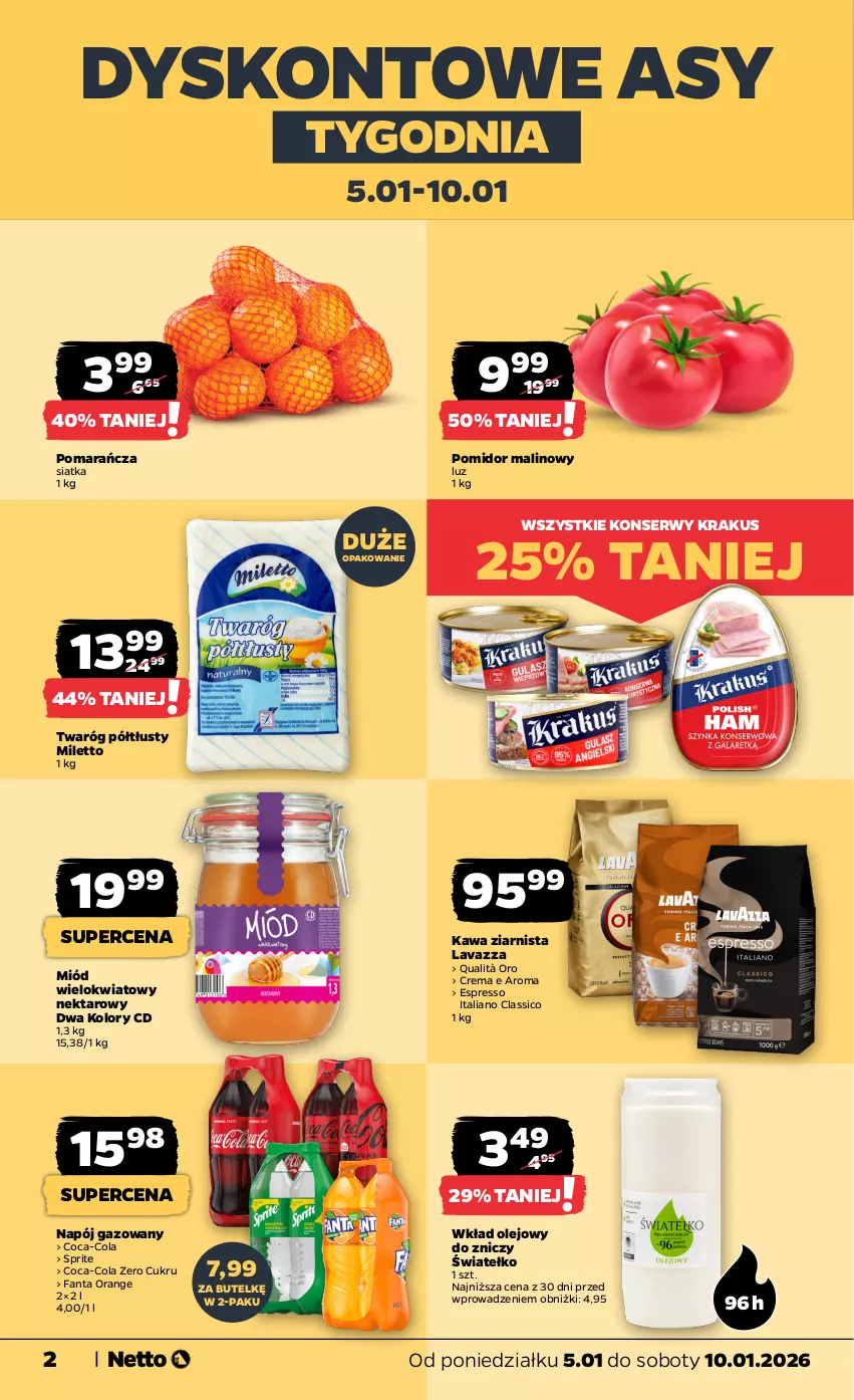 Gazetka promocyjna Netto - Od Poniedziałku - ważna 05.01 do 10.01.2026 - strona 2 - produkty: Coca-Cola, Fa, Fanta, Kawa, Kawa ziarnista, Krakus, Lavazza, Miód, Napój, Napój gazowany, Nektar, Olej, Owoce, Pomidor malinowy, Ser, Siatka, Sprite, Twaróg, Twaróg półtłusty, Warzywa, Wkład olejowy, Znicz