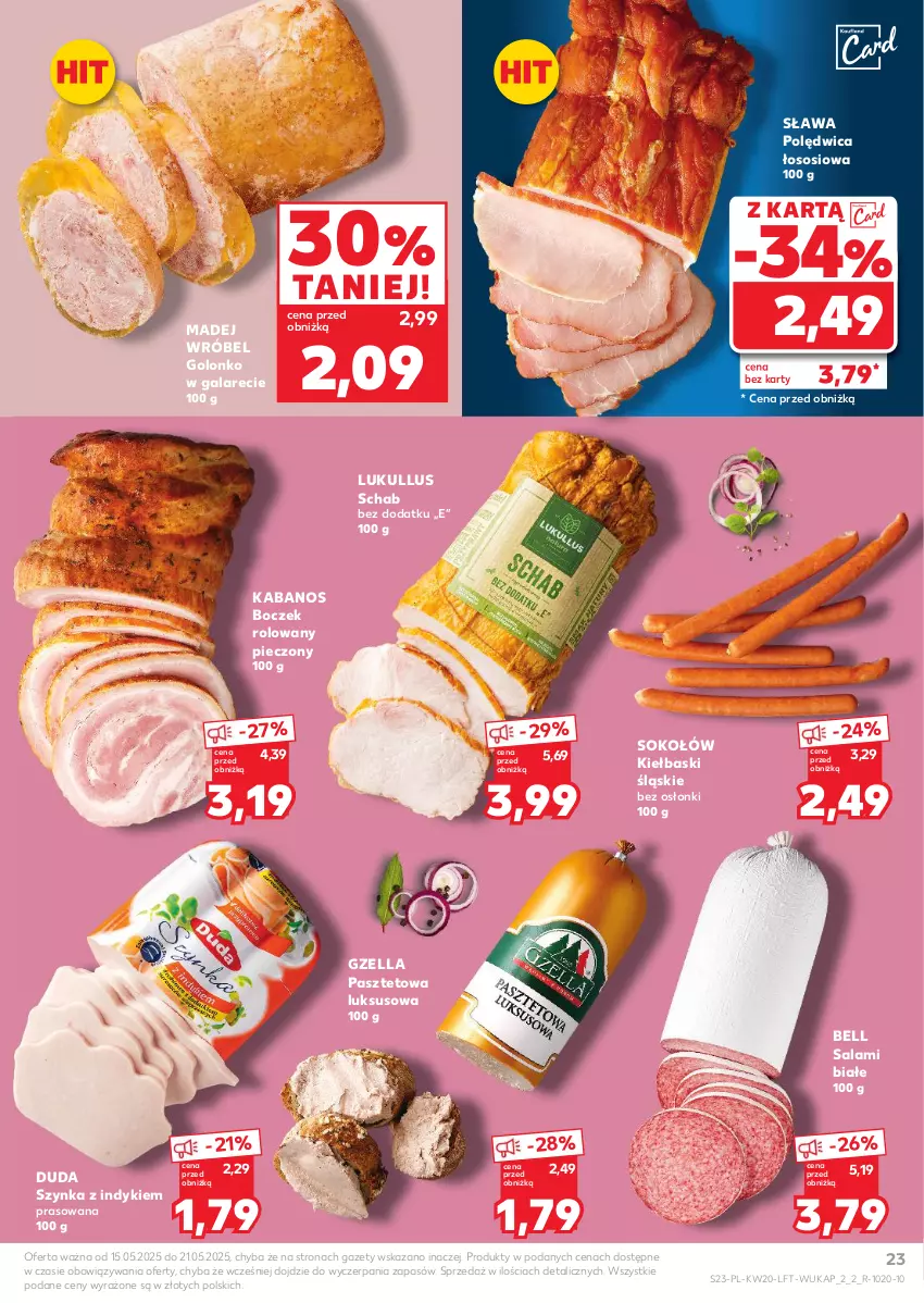 Gazetka promocyjna Kaufland - Gazetka tygodnia - ważna 15.05 do 21.05.2025 - strona 23 - produkty: Bell, Boczek, Duda, Gala, Kabanos, Kiełbaski śląskie, Madej Wróbel, Pasztet, Piec, Polędwica, Salami, Sok, Sokołów, Sos, Szynka
