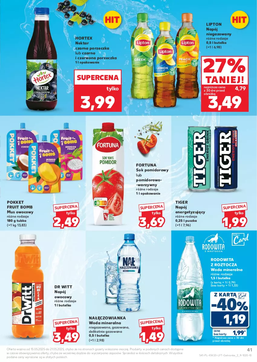 Gazetka promocyjna Kaufland - Gazetka tygodnia - ważna 15.05 do 21.05.2025 - strona 41 - produkty: Fortuna, Hortex, Lipton, Mus, Nałęczowianka, Napój, Napój niegazowany, Nektar, Por, Sok, Sok pomidorowy, Tiger, Tran, Woda, Woda mineralna