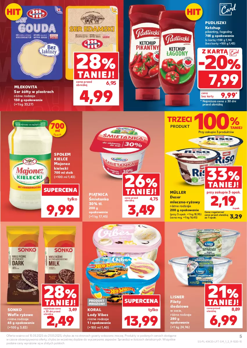 Gazetka promocyjna Kaufland - Gazetka tygodnia - ważna 15.05 do 21.05.2025 - strona 5 - produkty: Deser, Ketchup, Lisner, Lody, Majonez, Mleko, Mlekovita, Müller, Piątnica, Pudliszki, Ryż, Ser, Sonko, Sos, Wafle