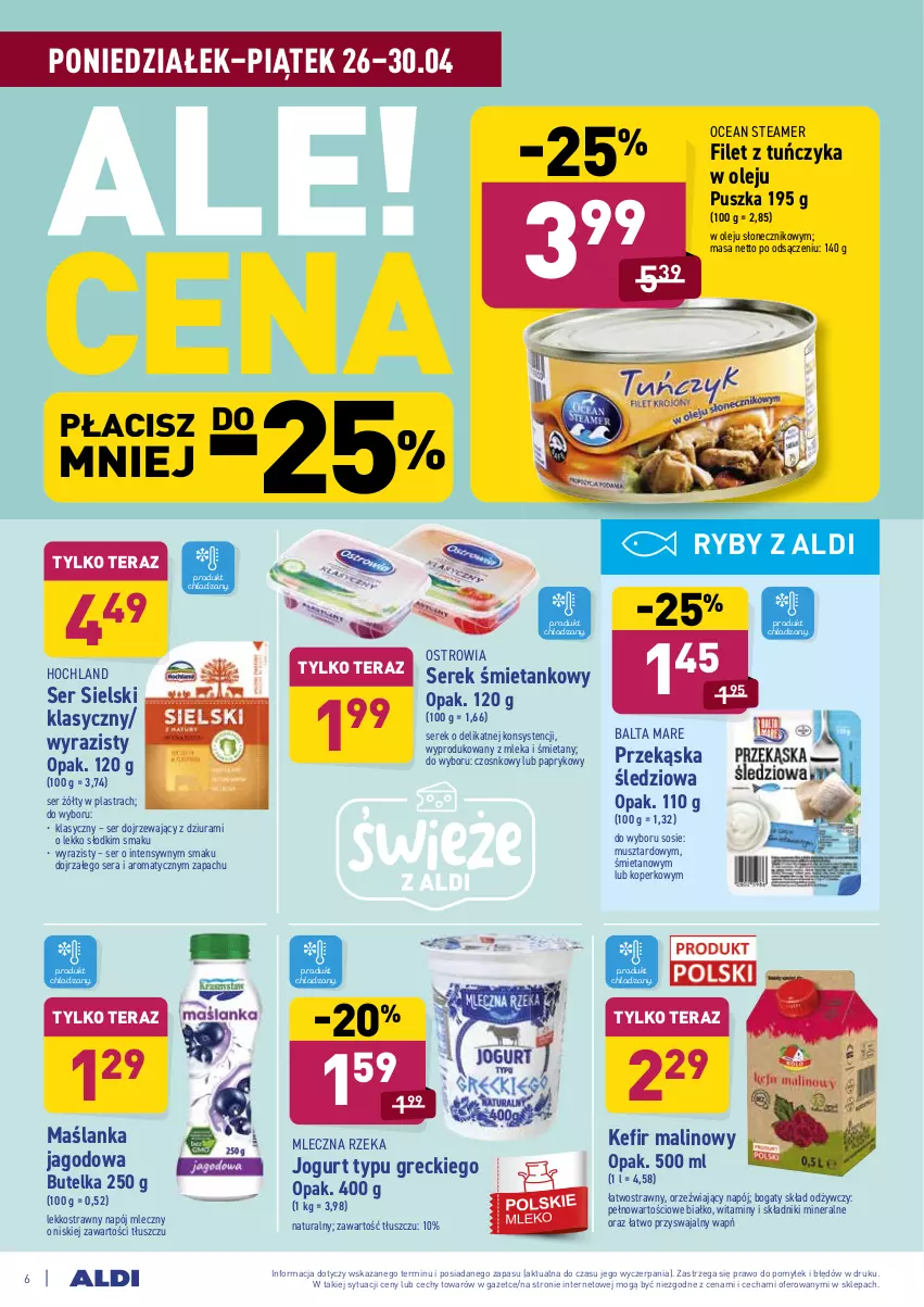 Gazetka promocyjna Aldi - ważna 26.04 do 30.04.2021 - strona 6 - produkty: Balta Mare, Hochland, Jogurt, Kefir, Maślanka, Mleczna Rzeka, Mus, Napój, Napój mleczny, Olej, Przekąska śledziowa, Ser, Serek, Sos, Tera, Tuńczyk