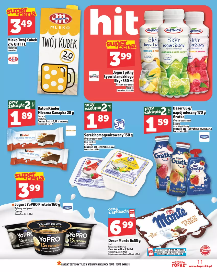 Gazetka promocyjna Topaz - Gazetka - ważna 27.02 do 05.03.2025 - strona 11 - produkty: Baton, Danone, Deser, Ferrero, Gra, Jogurt, Jogurt pitny, Kinder, Kokos, Kubek, Mleczna kanapka, Mleko, Mlekovita, Monte, Napój, Napój mleczny, Piątnica, Ser, Serek, Serek homogenizowany, Top, Zott