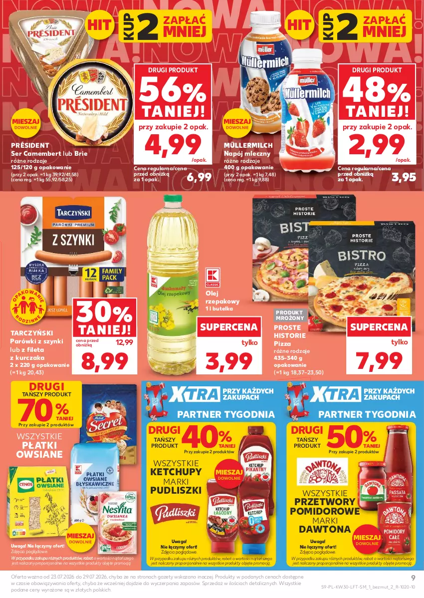 Gazetka promocyjna Kaufland - Gazetka tygodnia - ważna 23.07 do 29.07.2026 - strona 9 - produkty: Brie, Camembert, Dawtona, Ketchup, Kurczak, Müller, Müllermilch, Napój, Napój mleczny, Olej, Olej rzepakowy, Parówki, Parówki z szynki, Pizza, Płatki owsiane, Por, Président, Pudliszki, Ser, Tarczyński, Waga
