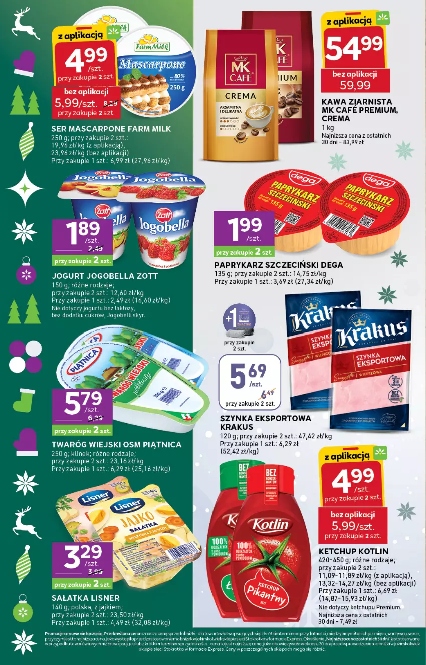 Gazetka promocyjna Stokrotka - Stokrotka Express - ważna 04.12 do 10.12.2025 - strona 4 - produkty: Aksam, Bell, Bella, Fa, Farm Milk, Gra, Graal, Jogobella, Jogurt, Kawa, Kawa ziarnista, Ketchup, Kotlin, Krakus, Lisner, Mascarpone, Piątnica, Por, Sałat, Sałatka, Ser, Sport, Szynka, Zott