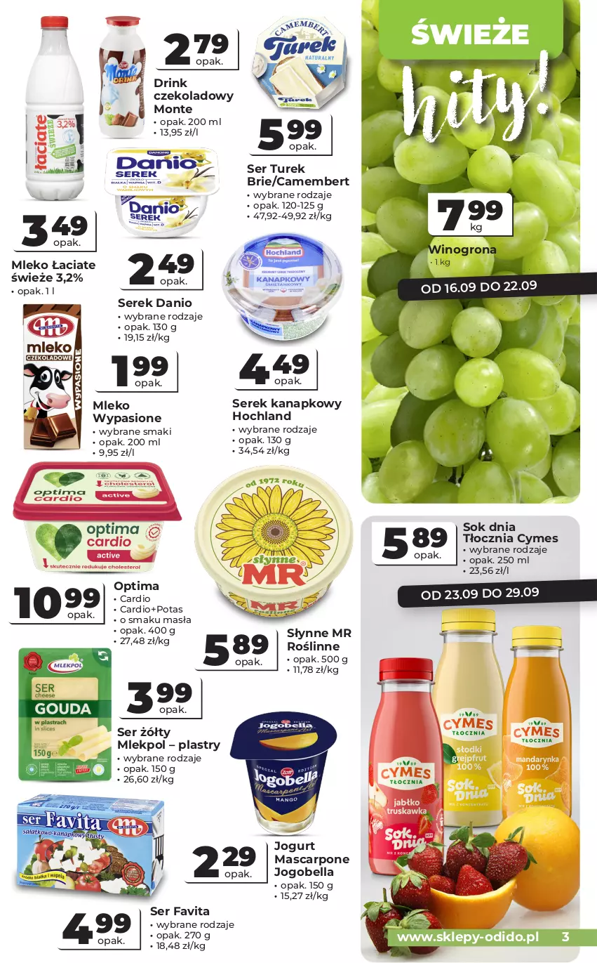 Gazetka promocyjna Odido - Gazetka Odido - ważna 16.09 do 29.09.2026 - strona 3 - produkty: Bell, Bella, Brie, Camembert, Danio, Fa, Favita, Hochland, Jogobella, Jogurt, Mascarpone, Mleko, Monte, Optima, Ser, Serek, Serek kanapkowy, Słynne, Słynne MR Roślinne, Sok, Wino, Winogrona