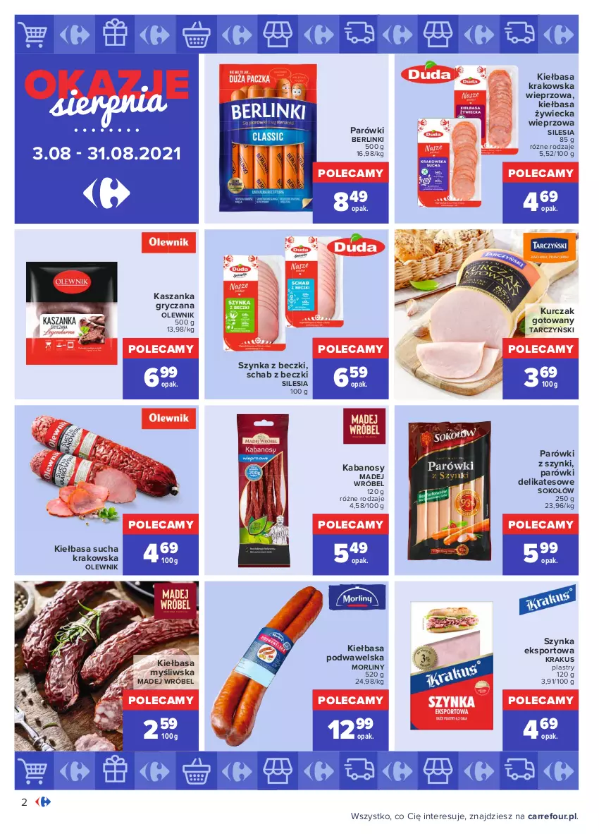 Gazetka promocyjna Carrefour - Gazetka Okazje sierpnia - ważna 02.08 do 31.08.2021 - strona 2 - produkty: Berlinki, Gry, Kabanos, Kasza, Kaszanka, Kiełbasa, Kiełbasa krakowska, Kiełbasa podwawelska, Krakus, Kurczak, Kurczak gotowany, Madej Wróbel, Morliny, Olewnik, Parówki, Parówki z szynki, Por, Sok, Sokołów, Sport, Szynka, Szynka z beczki, Tarczyński, Wawel