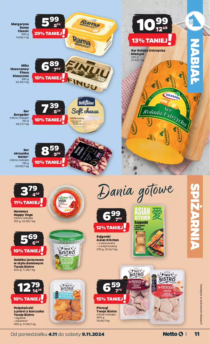 Gazetka promocyjna Netto - Od Poniedziałku - ważna 04.11 do 09.11.2024 - strona 11 - produkty: Dania gotowe, Finuu, Hummus, Kurczak, Margaryna, Miks tłuszczowy, Mus, Pierogi, Rama, Rolada, Rolada Ustrzycka, Sajgonki, Sałat, Sałatka, Ser, Warzywa