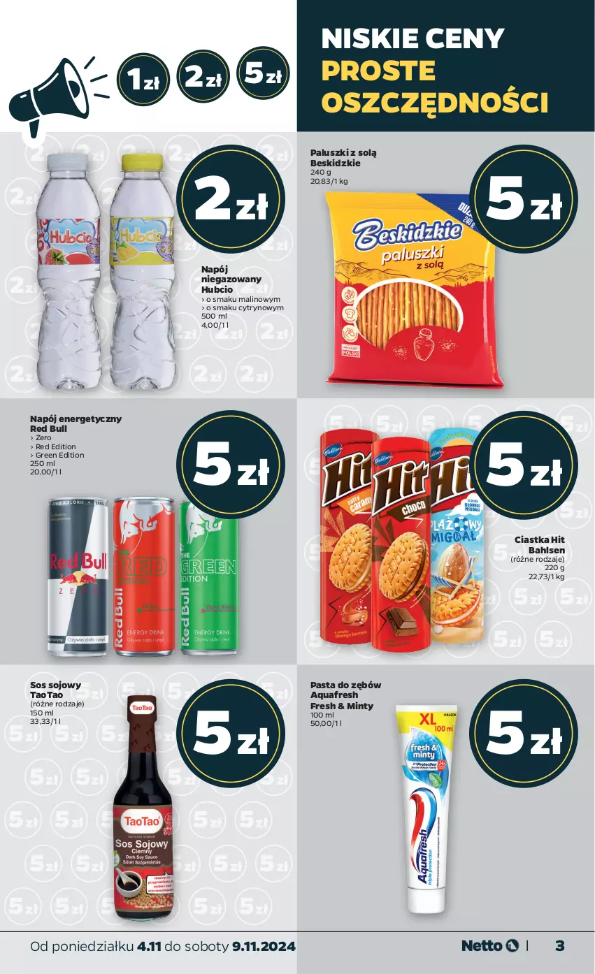 Gazetka promocyjna Netto - Od Poniedziałku - ważna 04.11 do 09.11.2024 - strona 3 - produkty: Aquafresh, Beskidzki, Ciastka, Napój, Napój energetyczny, Napój niegazowany, Pasta do zębów, Red Bull, Sos, Sos sojowy, TaoTao