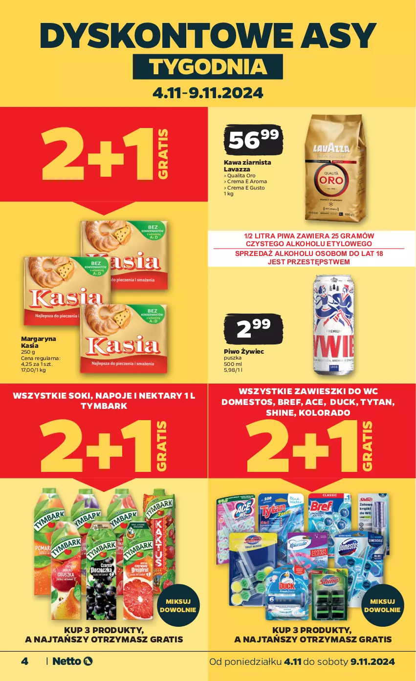 Gazetka promocyjna Netto - Od Poniedziałku - ważna 04.11 do 09.11.2024 - strona 4 - produkty: Bref, Domestos, Duck, Gra, Kasia, Kawa, Kawa ziarnista, Kolorado, Lavazza, Margaryna, Napoje, Nektar, Piwa, Piwo, Sok, Tymbark, Tytan, Zawieszki