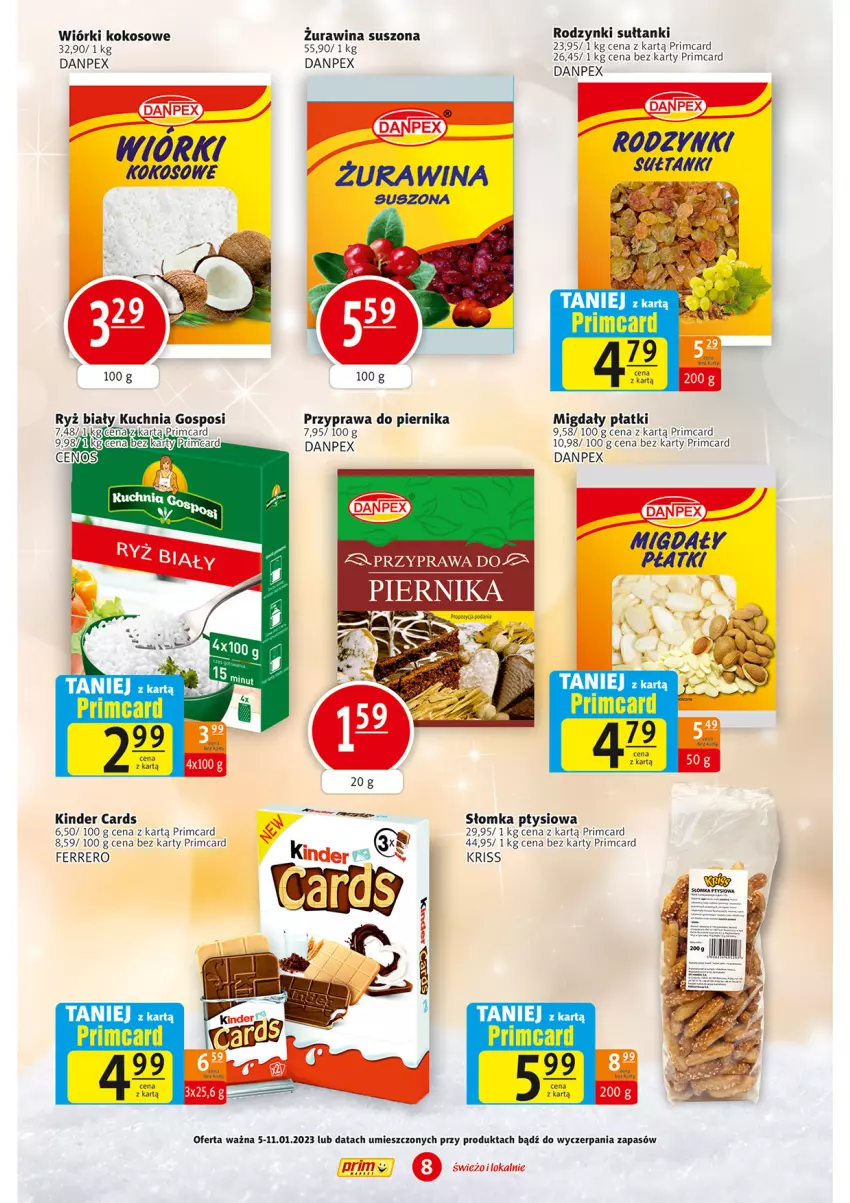 Gazetka promocyjna Prim Market - ważna 05.01 do 11.01.2023 - strona 8 - produkty: Ferrero, Kinder, Kokos, Kuchnia, LANA, Migdały, Piernik, Rodzynki, Ryż, Ryż biały, Wiórki kokosowe