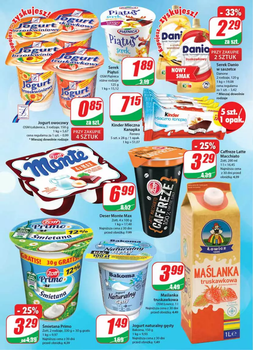 Gazetka promocyjna Dino - G25 - ważna 21.06 do 27.06.2023 - strona 14 - produkty: Bakoma, Chia, Danio, Danone, Deser, Fa, Ferrero, Gra, HP, Jogurt, Jogurt naturalny, Jogurt owocowy, Kinder, Mleczna kanapka, Monte, Piątnica, Ser, Serek, Zott