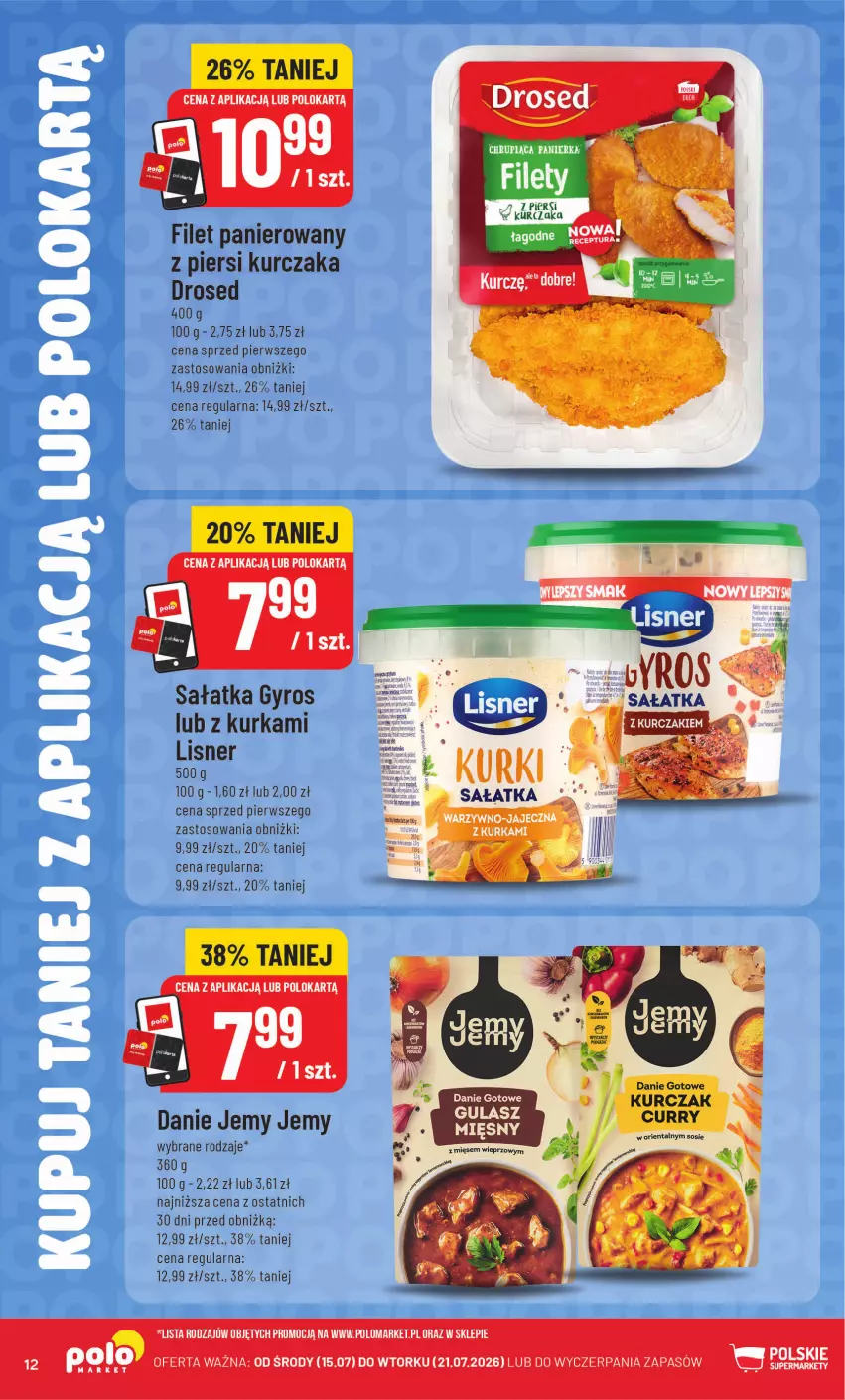 Gazetka promocyjna PoloMarket - Kupuj taniej z aplikacją - ważna 15.07 do 21.07.2026 - strona 12 - produkty: Danie gotowe, Filet panierowany, Gyros, Kurczak, Lisner, Sałat, Sałatka