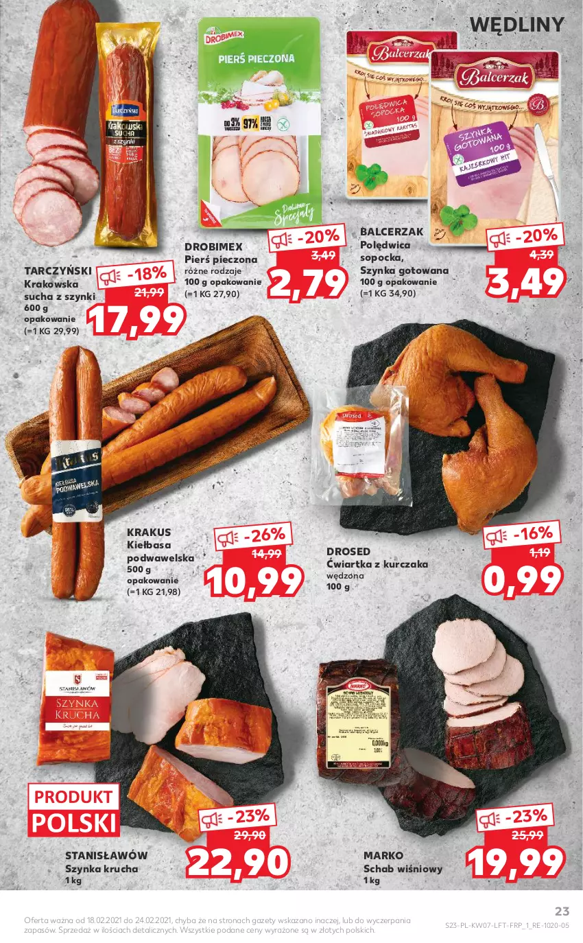 Gazetka promocyjna Kaufland - OFERTA TYGODNIA - ważna 18.02 do 24.02.2021 - strona 23 - produkty: Drobimex, Kiełbasa, Kiełbasa podwawelska, Krakus, Kurczak, Piec, Polędwica, Szynka, Tarczyński, Wawel