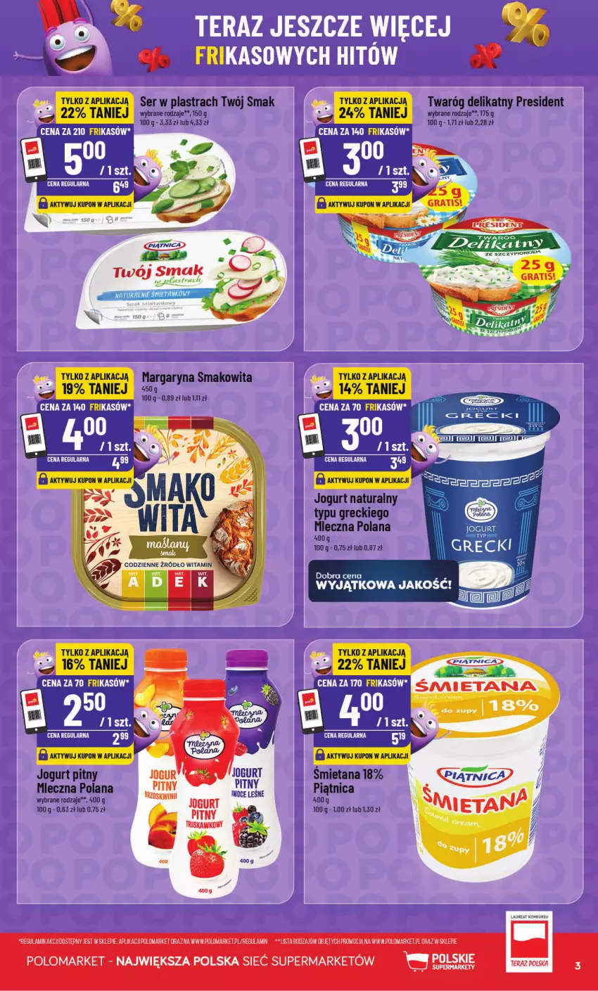Gazetka promocyjna PoloMarket - Frikasy od 30.09 - ważna 30.09 do 06.10.2026 - strona 3 - produkty: Jogurt, Jogurt naturalny, Jogurt pitny, LANA, LG, Margaryna, Piątnica, Ser, Tera, Twaróg, Twaróg delikatny, Twój Smak