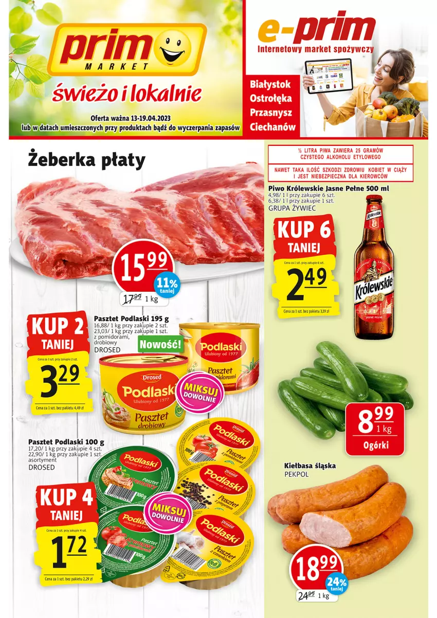 Gazetka promocyjna Prim Market - ważna 13.04 do 19.04.2023 - strona 1 - produkty: Kiełbasa, Kiełbasa śląska, Królewski, Pasztet, Pekpol, Piwo, Podlaski