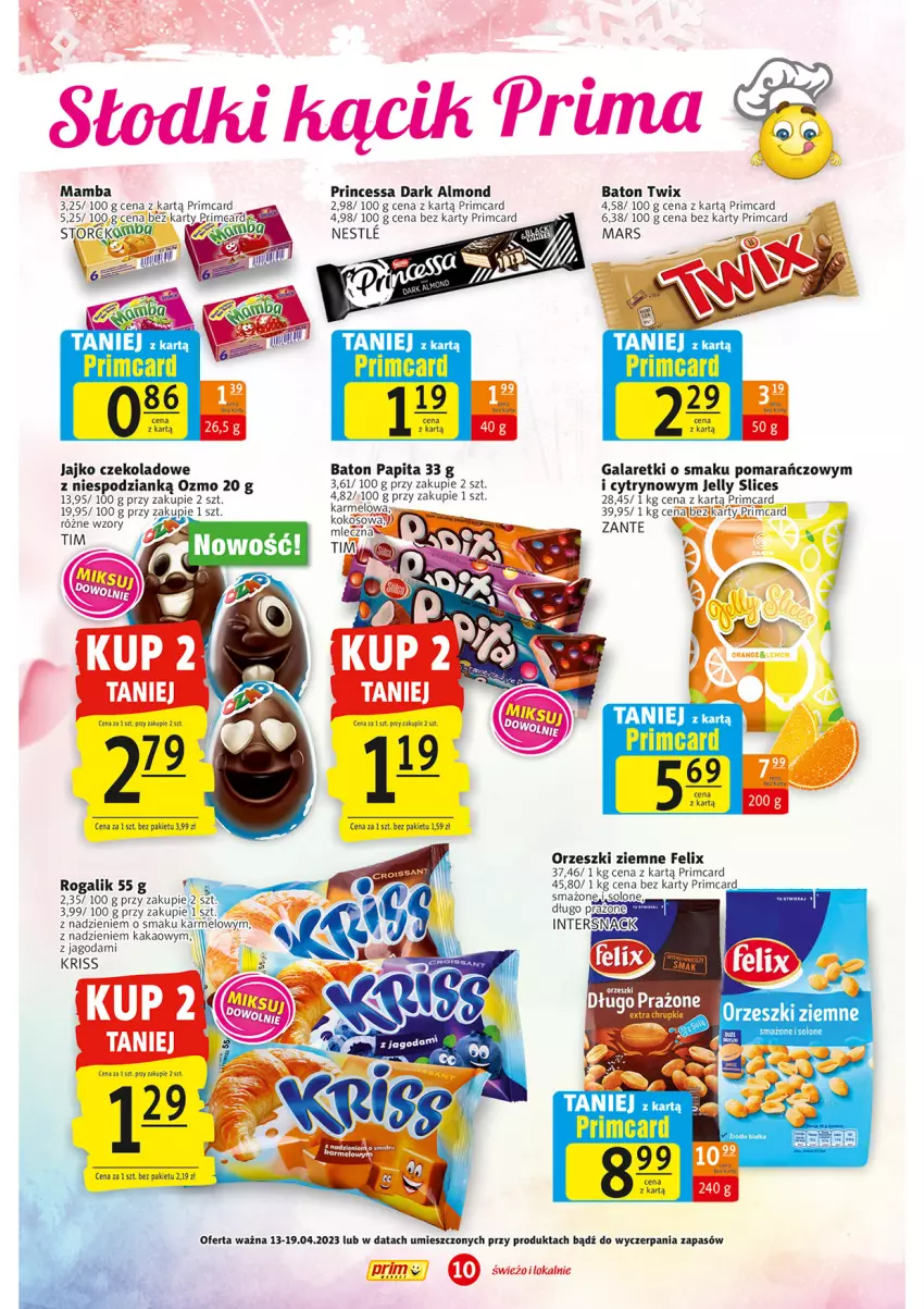 Gazetka promocyjna Prim Market - ważna 13.04 do 19.04.2023 - strona 10 - produkty: Baton, Chrupki, Felix, Gala, Galaretki, Kakao, Kokos, Mamba, Mars, Orzeszki, Orzeszki ziemne, Prima, Princessa, Rogal, Twix