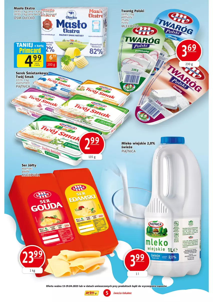 Gazetka promocyjna Prim Market - ważna 13.04 do 19.04.2023 - strona 5 - produkty: Mleko, Piątnica, Twaróg