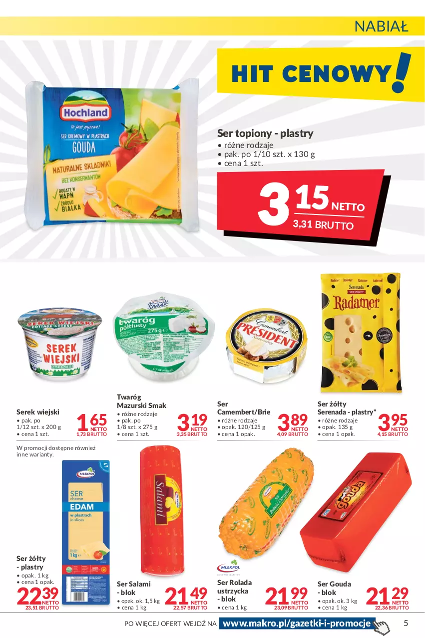 Gazetka promocyjna Makro - [Oferta promocyjna] Artykuły spożywcze i przemysłowe - ważna 24.01 do 07.02.2022 - strona 5 - produkty: Brie, Camembert, Gouda, Rolada, Rolada Ustrzycka, Salami, Ser, Ser salami, Ser topiony, Serek, Serek wiejski, Top, Twaróg