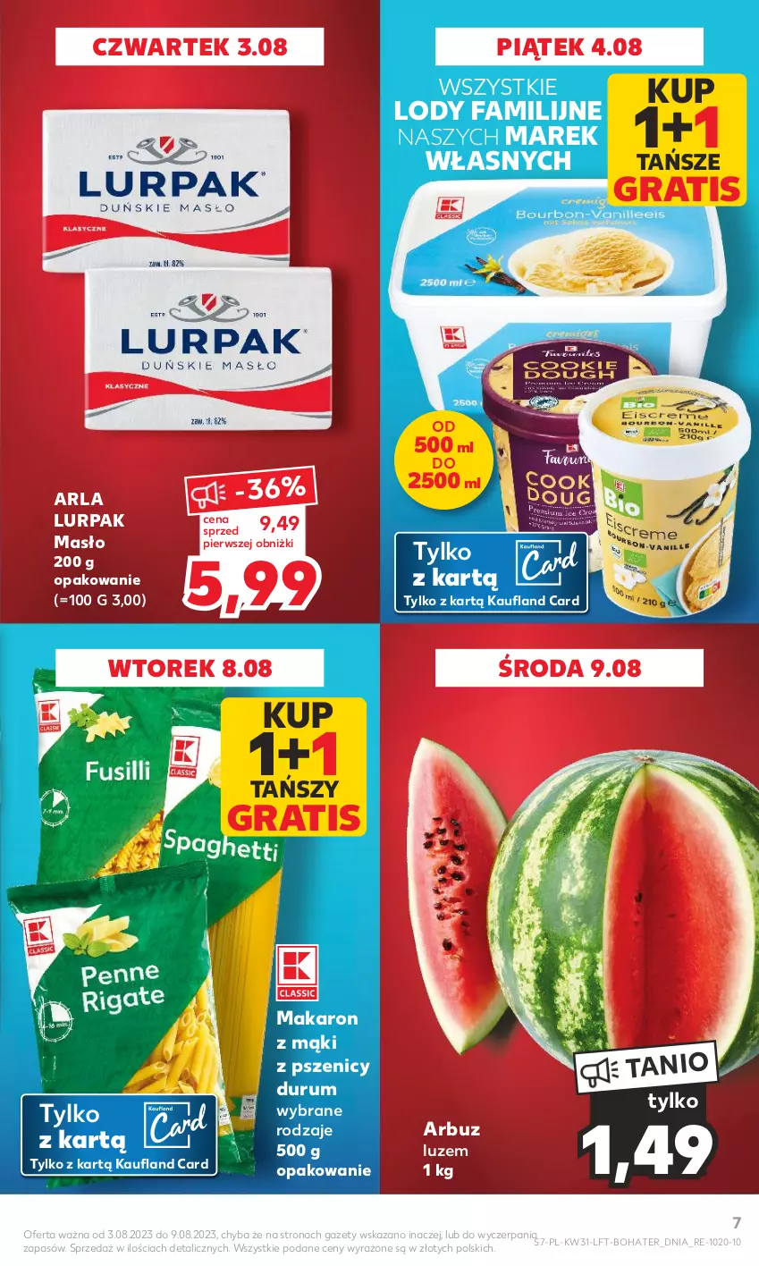 Gazetka promocyjna Kaufland - Gazetka tygodnia - ważna 03.08 do 09.08.2023 - strona 7 - produkty: Arbuz, Fa, Gra, Lody, Lurpak, Makaron, Masło, Rum