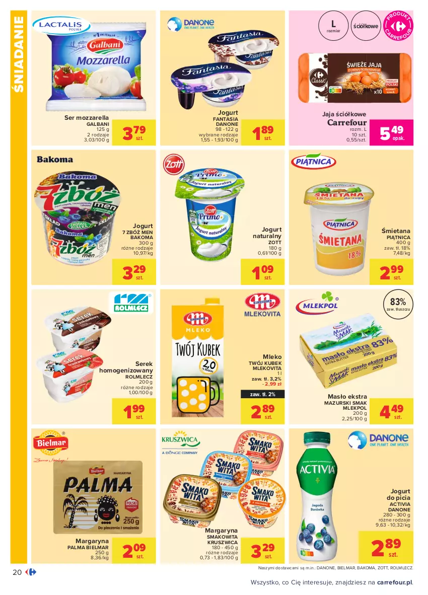 Gazetka promocyjna Carrefour - Gazetka Carrefour - ważna 09.08 do 21.08.2021 - strona 20 - produkty: Activia, Bakoma, Danone, Fa, Fanta, Galbani, Jaja, Jogurt, Jogurt naturalny, Kubek, Margaryna, Masło, Mleko, Mlekovita, Mozzarella, Palma, Piątnica, Rolmlecz, Ser, Serek, Serek homogenizowany, Smakowita, Zott