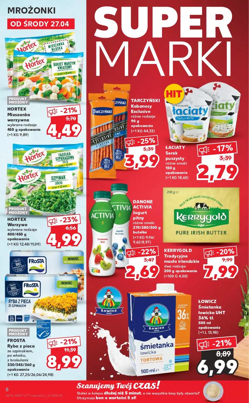 Gazetka promocyjna Kaufland - OFERTA TYGODNIA - ważna 27.04 do 04.05.2022 - strona 8 - produkty: Activia, Danone, Frosta, Hortex, Jogurt, Jogurt pitny, Kabanos, Masło, Mieszanka warzyw, Olej, Piec, Ryba, Ser, Serek, Serek puszysty, Szpinak, Tarczyński, Warzywa