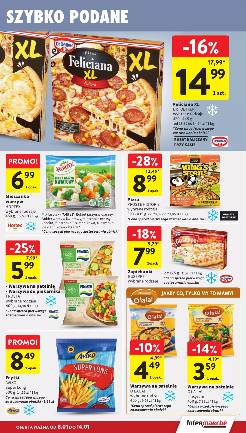 Gazetka promocyjna Intermarche - Gazetka promocyjna - ważna 08.01 do 14.01.2026 - strona 21 - produkty: Bukiet, Bukiet warzyw, Dr. Oetker, Fa, Feliciana, Frosta, Frytki, Hortex, Mieszanka meksykańska, Mieszanka warzyw, Piekarnik, Pizza, Warzywa