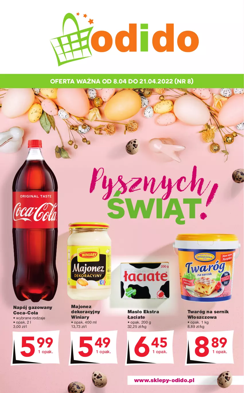 Gazetka promocyjna Odido - Pysznych ŚWIĄT! - ważna 08.04 do 21.04.2022 - strona 1 - produkty: Coca-Cola, Majonez, Masło, Napój, Napój gazowany, Ser, Twaróg, Winiary