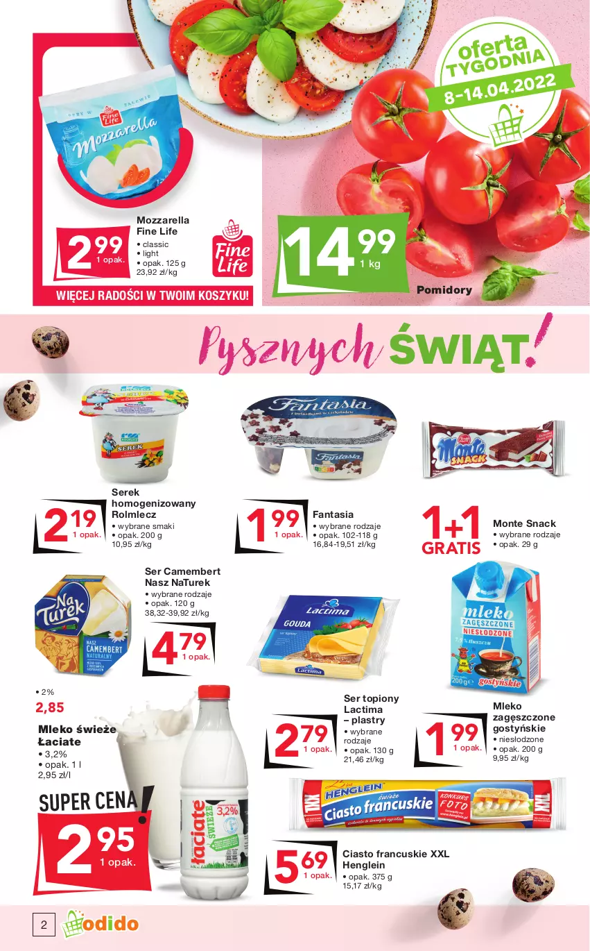 Gazetka promocyjna Odido - Pysznych ŚWIĄT! - ważna 08.04 do 21.04.2022 - strona 2 - produkty: Camembert, Ciasto francuskie, Fa, Fanta, Gra, Kosz, Mleko, Mleko zagęszczone, Monte, Mozzarella, NaTurek, Pomidory, Rolmlecz, Ser, Ser topiony, Serek, Serek homogenizowany, Top