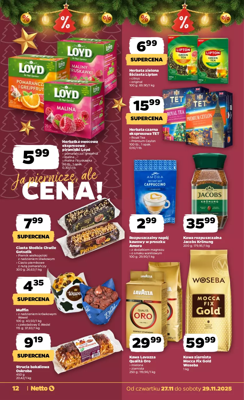 Gazetka promocyjna Netto - Od Czwartku - ważna 27.11 do 29.11.2025 - strona 12 - produkty: Gin, Grejpfrut, Herbata, Herbata czarna, Jacobs, Jacobs Krönung, Kawa, Kawa rozpuszczalna, Kawa ziarnista, Lavazza, Lipton, Loyd, Magnez, Mocca Fix Gold, Napój, Piernik, Strucla, Wawel, Woseba