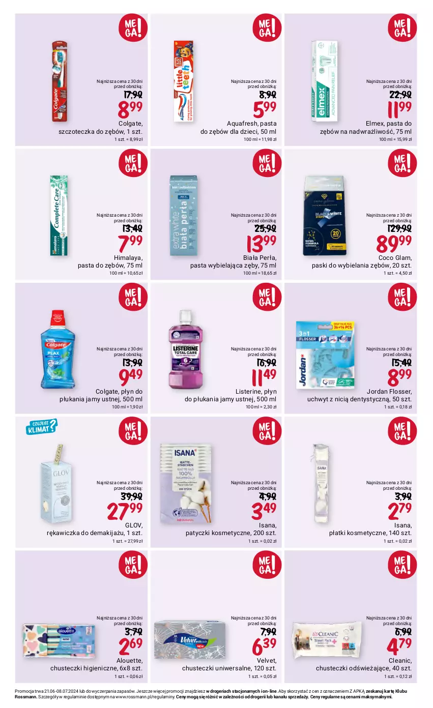 Gazetka promocyjna Rossmann - 21 czerwca - ważna 21.06 do 08.07.2024 - strona 6 - produkty: Alouette, Aquafresh, Chusteczki, Cleanic, Colgate, Dzieci, Elmex, Himalaya, Isana, LG, Listerine, Makijaż, Pasta do zębów, Patyczki kosmetyczne, Perła, Płatki kosmetyczne, Płyn do płukania, Płyn do płukania jamy ustnej, Ser, Szczoteczka, Szczoteczka do zębów, Velvet