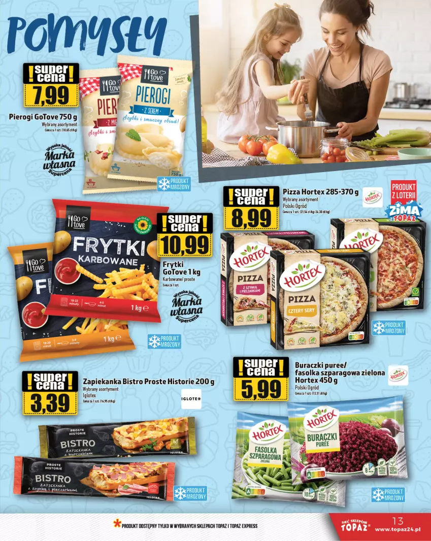 Gazetka promocyjna Topaz - Gazetka - ważna 23.01 do 29.01.2025 - strona 13 - produkty: Buraczki, Fa, Frytki, Hortex, Kurczak, Ogród, Pizza, Pur, Top, Zapiekanka