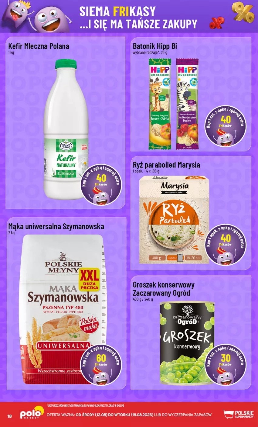 Gazetka promocyjna PoloMarket - Katalog Frikasów od 12.08 - ważna 12.08 do 18.08.2026 - strona 18 - produkty: Baton, Groszek, HiPP, Kefir, LANA, Mąka, Mąka uniwersalna, O nas, Ser, Tonik