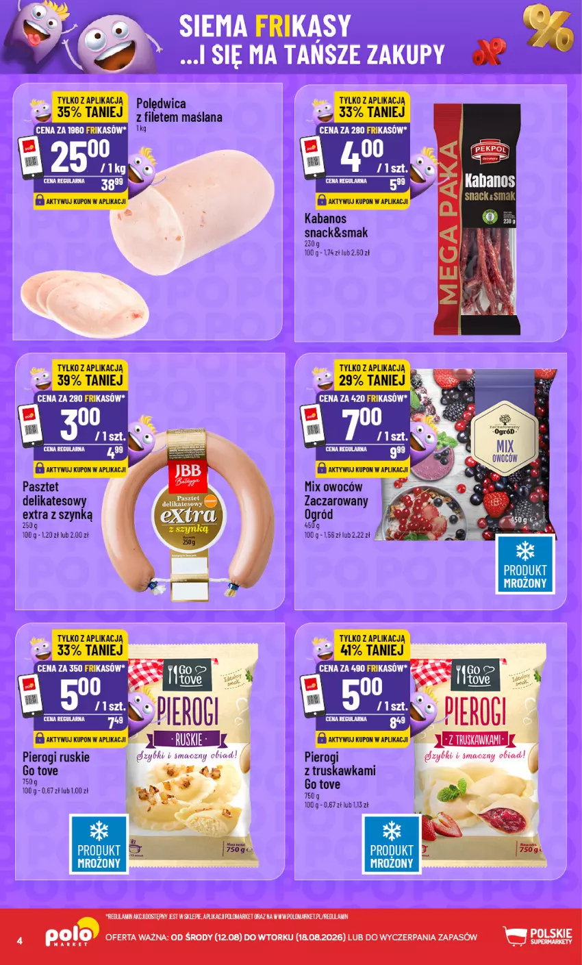 Gazetka promocyjna PoloMarket - Katalog Frikasów od 12.08 - ważna 12.08 do 18.08.2026 - strona 4 - produkty: Fa, Kabanos, LANA, Ogród, Pasztet, Pierogi, Polędwica