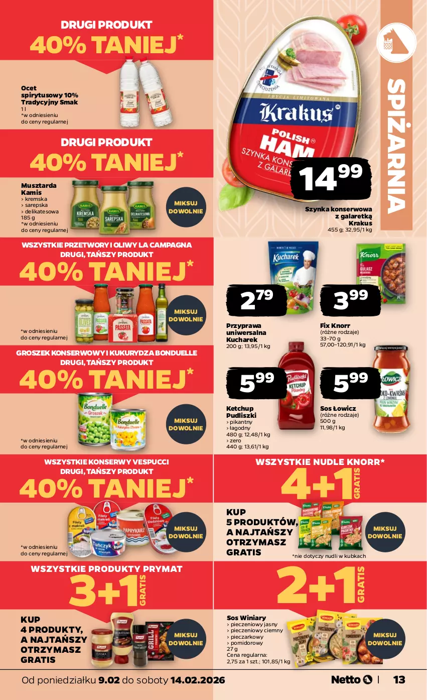 Gazetka promocyjna Netto - Od Poniedziałku - ważna 09.02 do 14.02.2026 - strona 13 - produkty: Bonduelle, Gala, Gra, Groszek, Kamis, Ketchup, Knorr, Krakus, Kucharek, Kukurydza, Mus, Musztarda, Ocet, Piec, Prymat, Przyprawa uniwersalna, Pudliszki, Ser, Sos, Szynka, Szynka konserwowa, Winiary