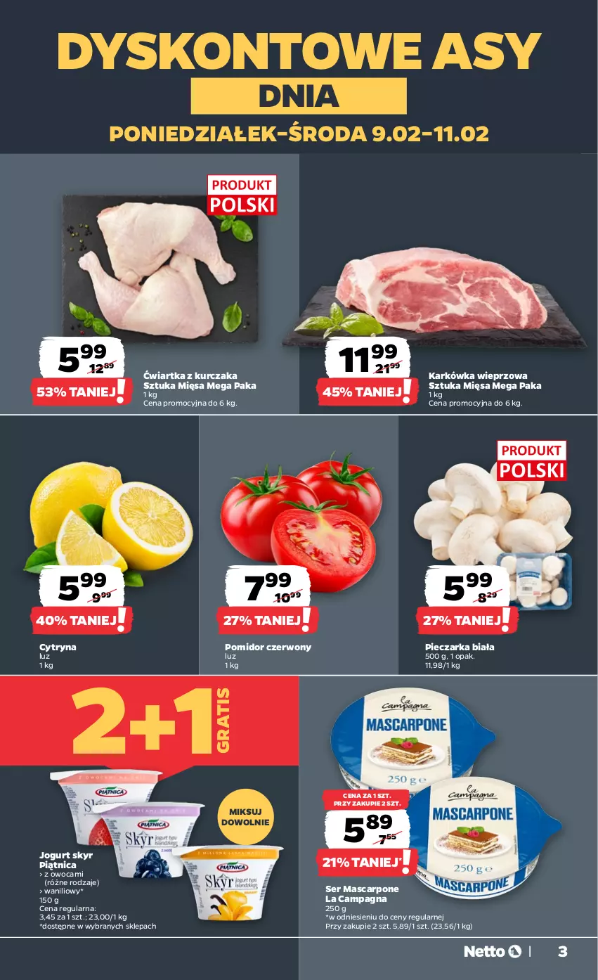 Gazetka promocyjna Netto - Od Poniedziałku - ważna 09.02 do 14.02.2026 - strona 3 - produkty: Gra, Jogurt, Karkówka wieprzowa, Kurczak, Mascarpone, Piątnica, Piec, Pieczarka, Ser