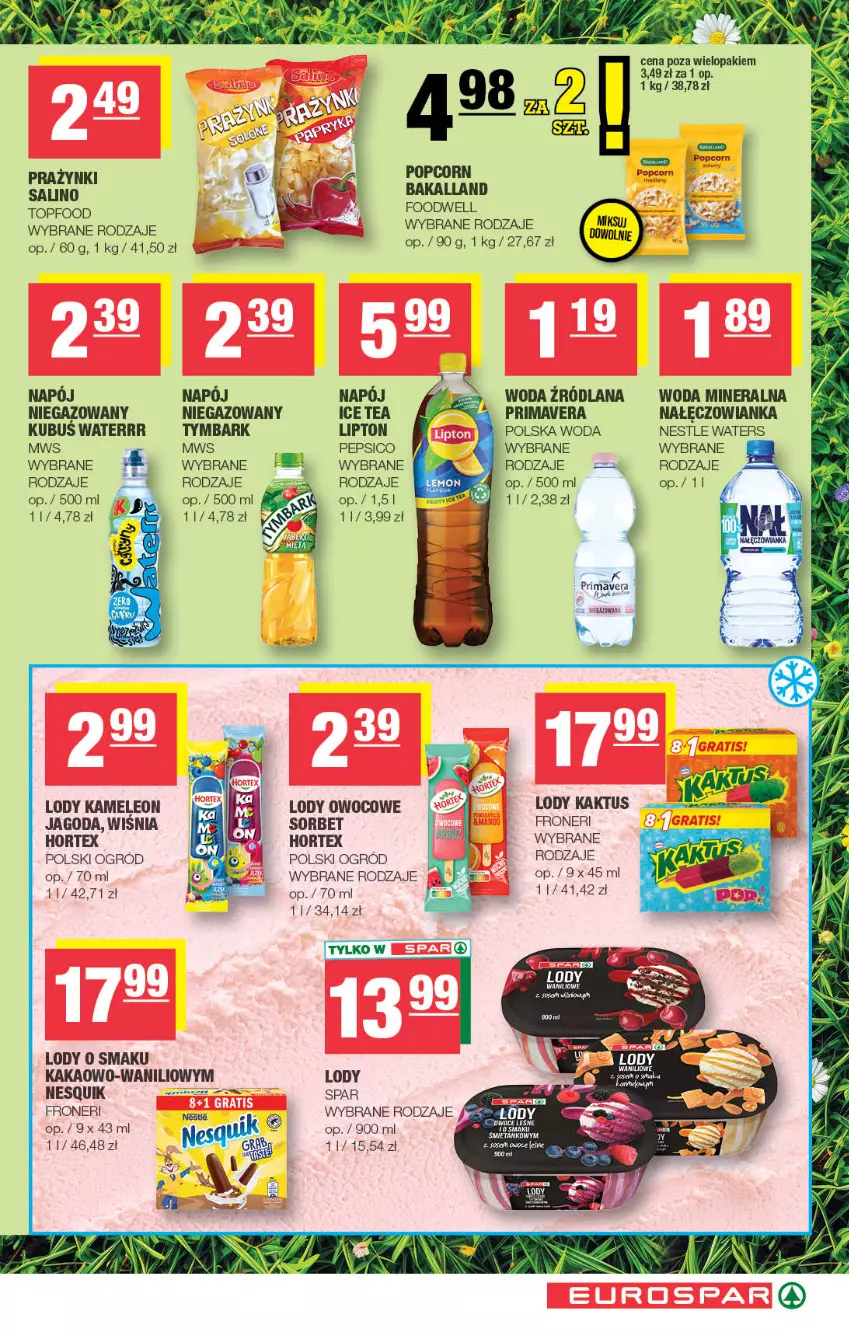 Gazetka promocyjna Spar - EuroSpar - ważna 01.07 do 12.07.2026 - strona 11 - produkty: Bakalland, Eleo, Hortex, Ice tea, Kakao, Kaktus, LANA, Leon, Lipton, Lody, Nałęczowianka, Napój, Nesquik, Ogród, Pepsi, Popcorn, Prima, Primavera, Top, Tymbark, Woda, Woda mineralna