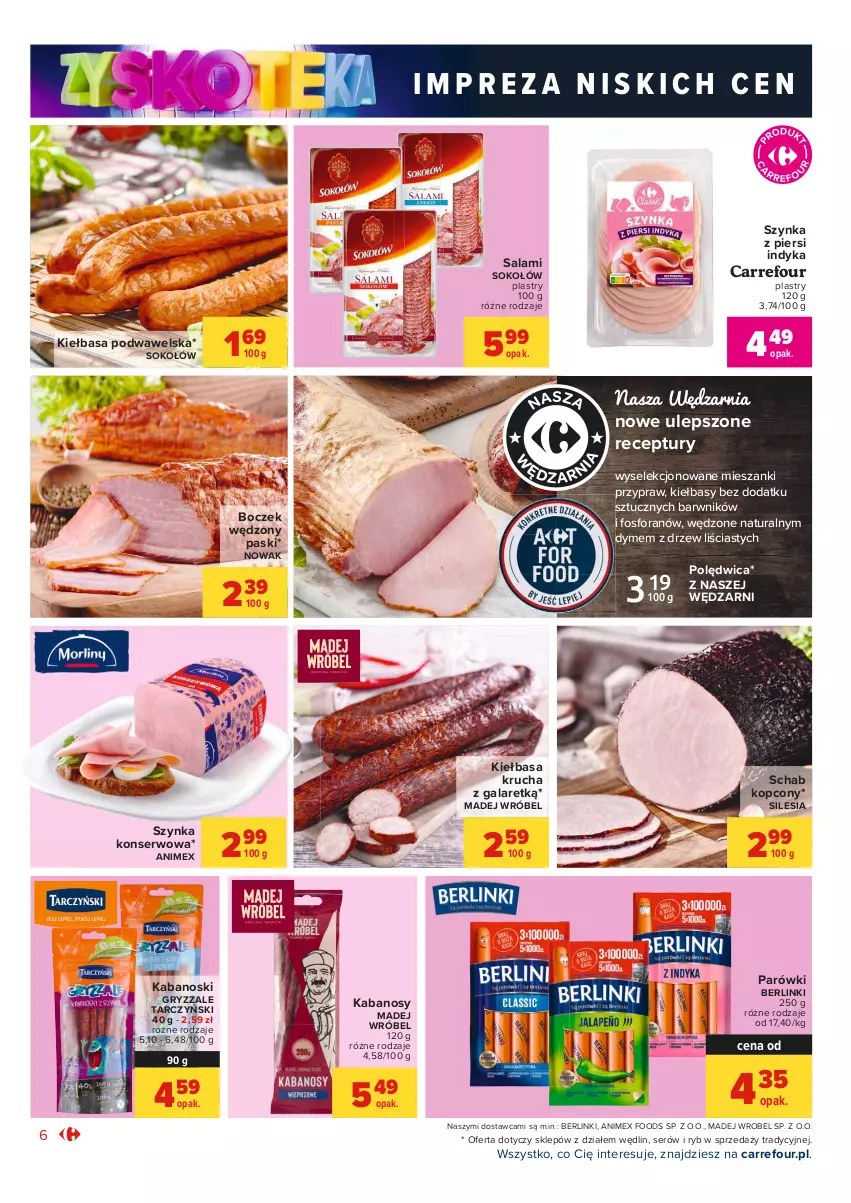 Gazetka promocyjna Carrefour - Gazetka Market Zyskoteka - ważna 19.10 do 24.10.2021 - strona 6 - produkty: Berlinki, Boczek, Gala, Gry, Kabanos, Kiełbasa, Kiełbasa krucha, Kiełbasa podwawelska, Madej Wróbel, NOWAK, Parówki, Polędwica, Salami, Schab kopcony, Ser, Sok, Sokołów, Szynka, Szynka konserwowa, Tarczyński, Wawel