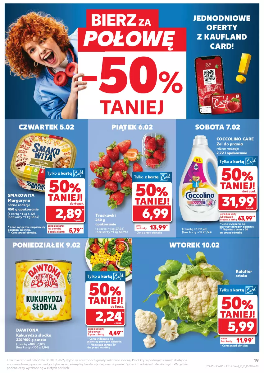 Gazetka promocyjna Kaufland - Gazetka tygodnia - ważna 05.02 do 10.02.2026 - strona 19 - produkty: Coccolino, Dawtona, Kalafior, Kukurydza, Margaryna, Smakowita, Truskawki