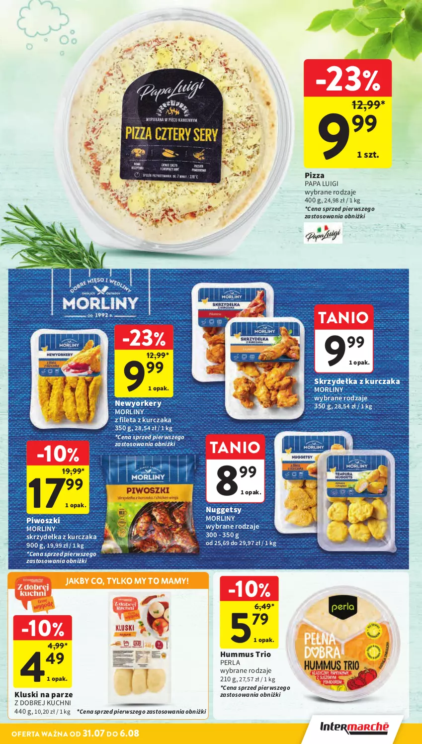 Gazetka promocyjna Intermarche - Gazetka promocyjna - ważna 31.07 do 06.08.2025 - strona 19 - produkty: Hummus, Kluski na parze, Kurczak, Morliny, Mus, Piwo, Pizza, Skrzydełka z kurczaka