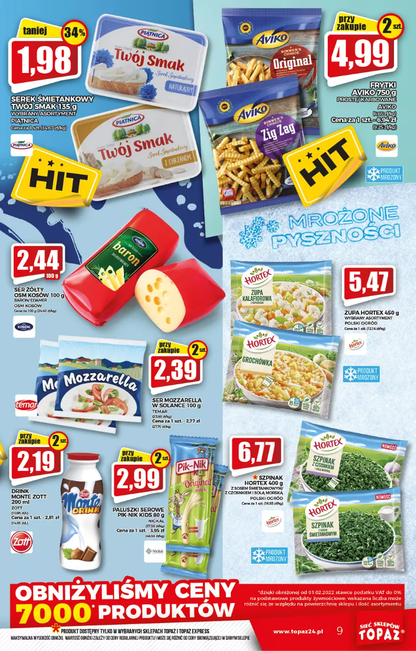 Gazetka promocyjna Topaz - Gazetka - ważna 17.02 do 23.02.2022 - strona 9 - produkty: Frytki, Hortex, Monte, Mozzarella, Ogród, Ser, Sok, Solan, Sos, Szpinak, Top, Zott, Zupa