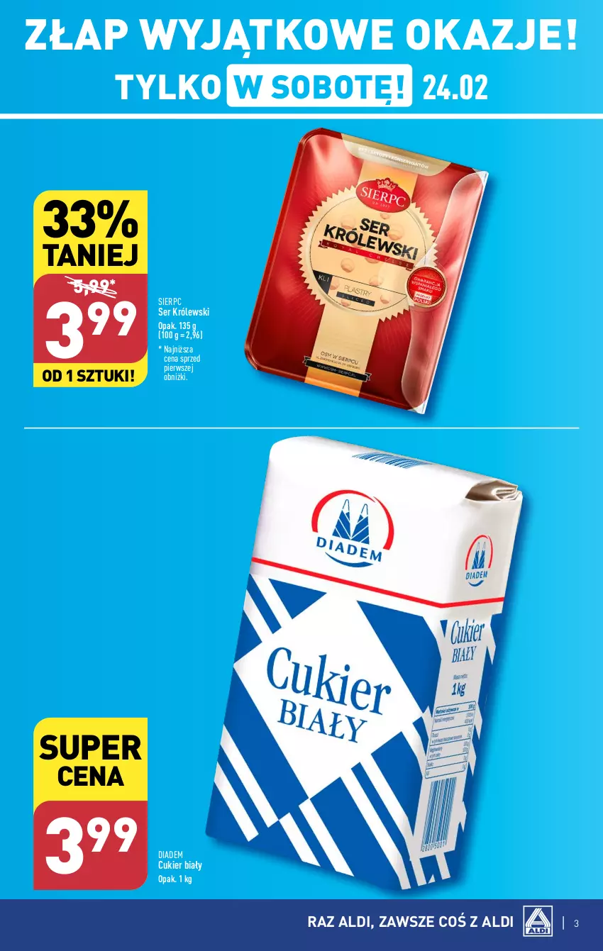 Gazetka promocyjna Aldi - Pełna oferta - ważna 19.02 do 24.02.2024 - strona 3 - produkty: Cukier, Królewski, Ser