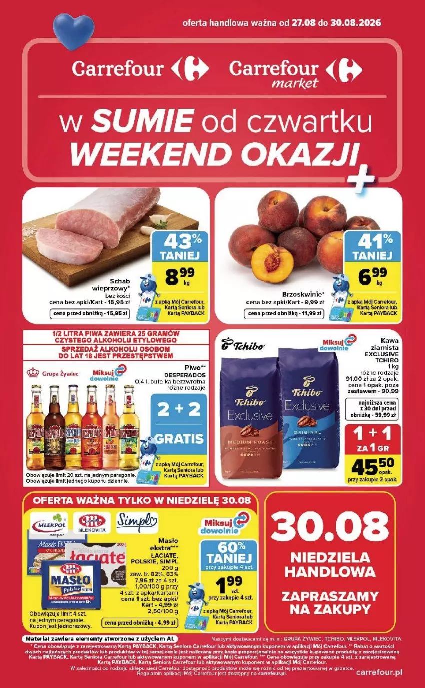 Gazetka promocyjna Carrefour - Gazetka Carrefour, Market w SUMIE od czwartku WEEKEND OKAZJI - ważna 27.08 do 30.08.2026 - strona 1 - produkty: Brzoskwinie, Desperados, Fa, Kawa, Kret, Masło, Mleko, Piwo, Schab wieprzowy, Ser, Tchibo