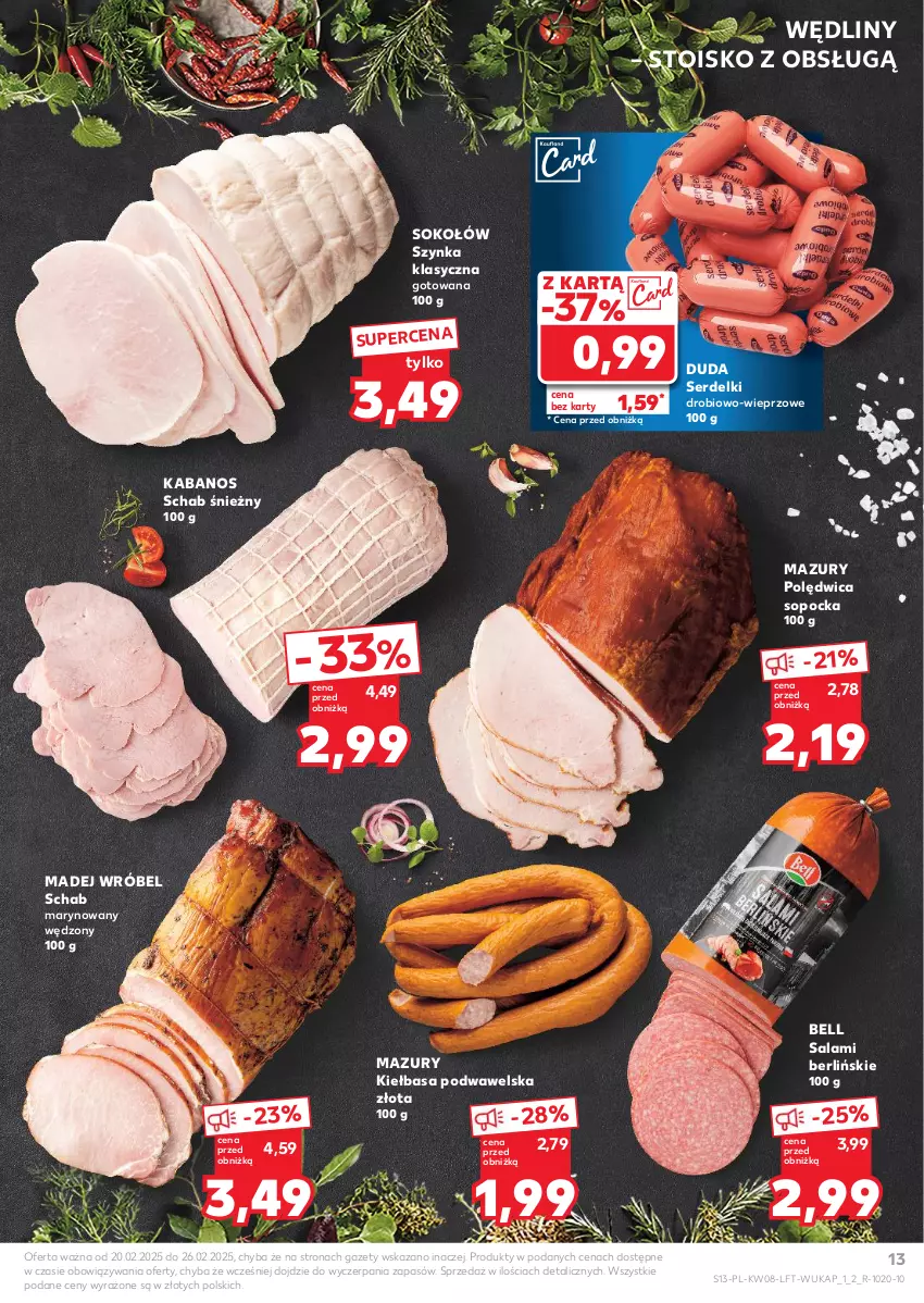 Gazetka promocyjna Kaufland - Gazetka tygodnia - ważna 20.02 do 26.02.2025 - strona 13 - produkty: Bell, Duda, Kabanos, Kiełbasa, Kiełbasa podwawelska, Madej Wróbel, Polędwica, Salami, Ser, Serdelki, Sok, Sokołów, Szynka, Wawel